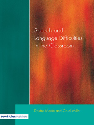 cover image of Speech and Language Difficulties in the Classroom